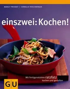 einszwei: Kochen! Mit Fertigprodukten ratzfatz kochen und genießen (repost)