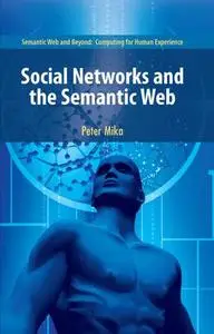 Social Networks and the Semantic Web