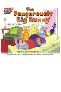 «The Dangerously Big Bunny» by Hedley Griffin