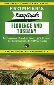 Frommer's EasyGuide to Florence and Tuscany (Easy Guides)