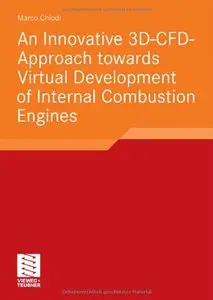 An innovative 3D-CFD-Approach towards Virtual Development of Internal Combustion Engines (repost)