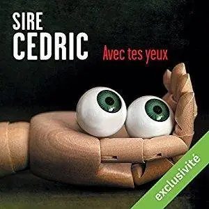 Sire Cedric, "Avec tes yeux"