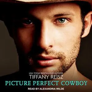 «Picture Perfect Cowboy» by Tiffany Reisz