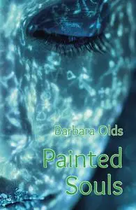 «Painted Souls» by Barbara Olds