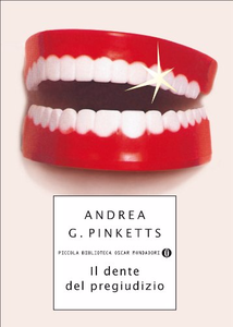 Il dente del pregiudizio - Andrea G. Pinketts