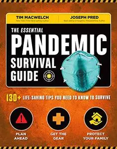 The Essential Pandemic Survival Guide: 130+ Life-Saving Tips You Need to Know to Survive