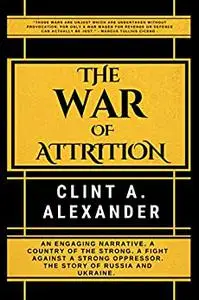 THE WAR OF ATTRITION: Who Will Win The War?