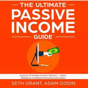 The Ultimate Passive Income Guide: Analysis of Multiple Income Streams