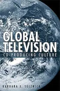 Global Television: Co-Producing Culture.