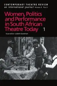 Women, Politics and Performances in South African Theatre Today (Contemporary Theatre Review) (Repost)