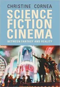 Science Fiction Cinema: Between Fantasy and Reality