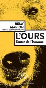 Rémy Marion, "L'ours : L'autre de l'homme"