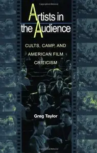 Artists in the Audience: Cults, Camp, and American Film Criticism