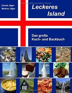 Leckeres Island: Das große Koch- und Backbuch