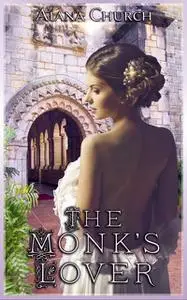 «The Monk's Lover» by Alana Church