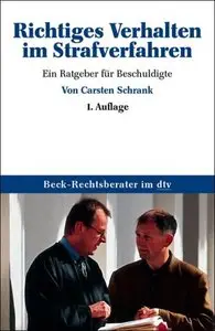 Richtiges Verhalten im Strafverfahren. Ein Ratgeber für Beschuldigte (repost)