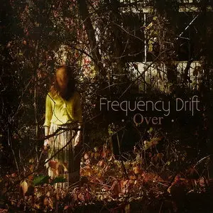 Frequency Drift - Over (2014) [Digipak]