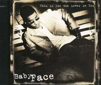 Babyface - This Is For The Lover In You (UK CD5) (1996) {Epic} **[RE-UP]**