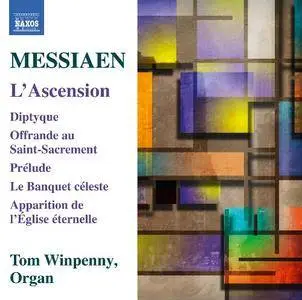Tom Winpenny - Olivier Messiaen: L'Ascension (2016)