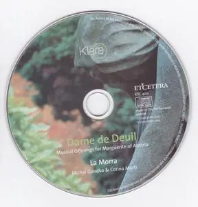 La Morra - Dame de Deuil: Musical Offerings for Marguerite of Austria (1480-1530) (2005) {Etcetera KTC 4011}