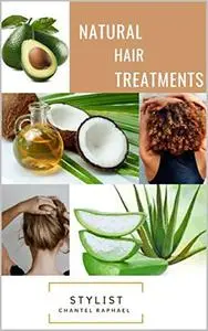 Natural Hair Treatments: Stylist - Chantel Raphael