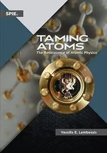 Taming Atoms: The Renaissance of Atomic Physics