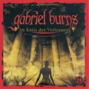Gabriel Burns - 28 - Im Kreis des Vertrauens