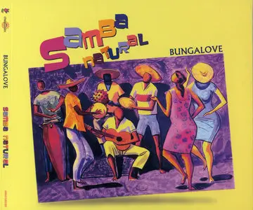 Bungalove - Samba Natural (2007) [2011, TME/DreaMusic]