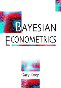 Bayesian Econometrics (repost)