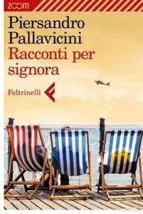 Piersandro Pallavicini - Racconti Per Signora