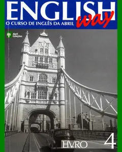 English Way • Multimedia Course • Beginner to Advanced • Volume 4 (2009)