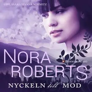 «Nyckeln till mod» by Nora Roberts