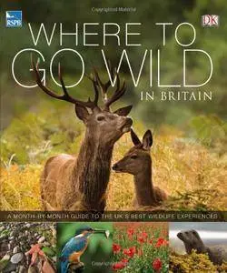 RSPB Where to Go Wild in Britain
