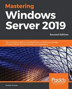 Mastering Windows Server 2019, 2nd Edition