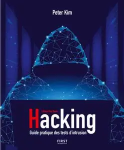 Peter Kim, "Hacking : Guide pratique des tests d'intrusion"