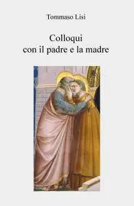 Colloqui con il padre e la madre