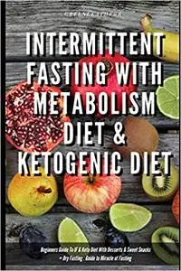 Intermittent Fasting With Metabolism Diet & Ketogenic Diet