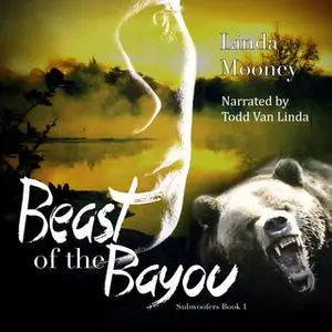 «Beast of the Bayou» by Linda Mooney