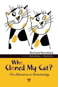 Who Cloned My Cat?: Fun Adventures in Biotechnology