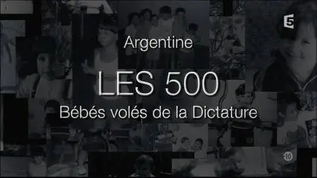 (Fr5) Argentine, les 500 bébés volés de la dictature (2017)