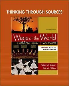 Thinking through Sources for Ways of the World, Volume 2 (3rd Edition)