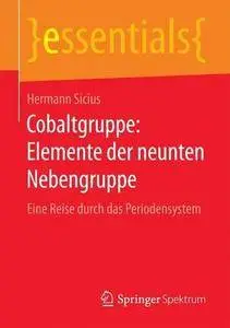 Cobaltgruppe: Elemente der neunten Nebengruppe: Eine Reise durch das Periodensystem