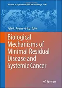 Biological Mechanisms of Minimal Residual Disease and Systemic Cancer