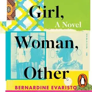 «Girl, Woman, Other» by Bernardine Evaristo