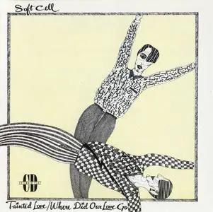 Soft Cell - Tainted Love / Where Did Our Love Go [EP] (1981) [Reissue 1991]