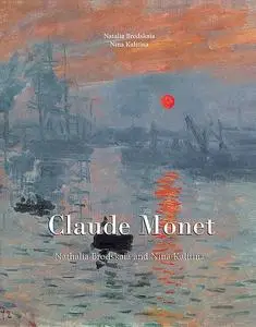 «The ultimate book on Claude Monet» by Natalia Brodskaïa, Nina Kalitina