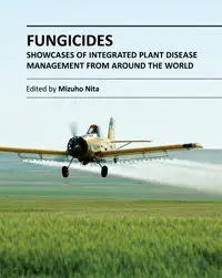"Fungicides: Showcases of Integrated Plant Disease Management from Around the World" ed. by Mizuho Nita