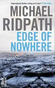 «Edge of Nowhere (a novella from the bestselling author of WHERE THE SHADOWS LIE)» by Michael Ridpath