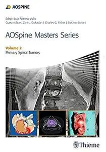 AOSpine Masters Series Volume 2: Primary Spinal Tumors [Repost]