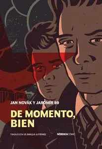 De momento, bien, de Jan Novák & Jaromír 99 (Chequia)